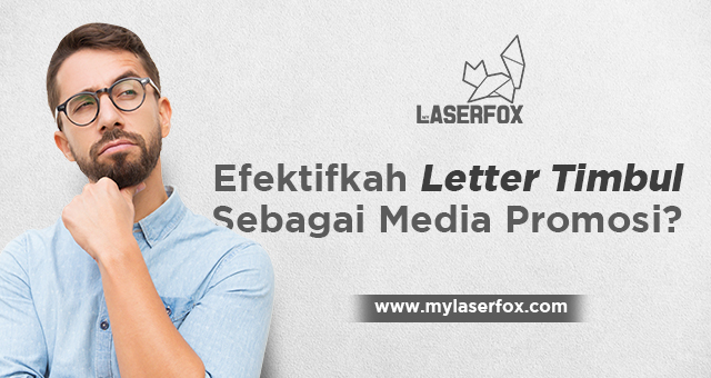 Image of Efektifkah Letter Timbul Sebagai Media Promosi?