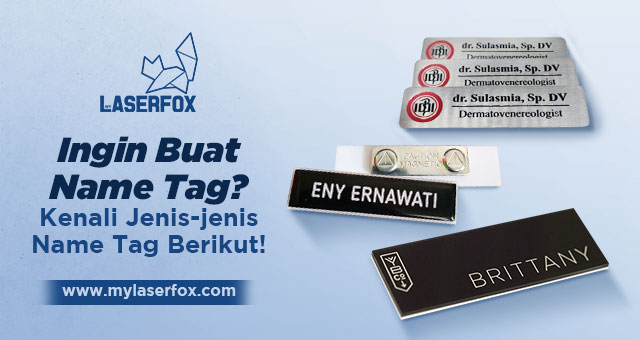 Image of Ingin Buat Name Tag? Kenali Jenis-jenis Name Tag Berikut!