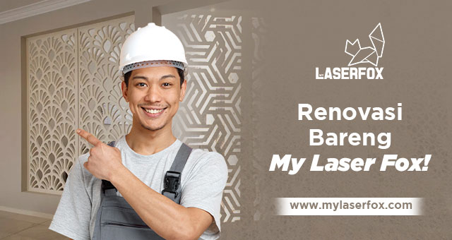 Renovasi Bareng My Laser Fox - Jasa Laser Cutting Surabaya!