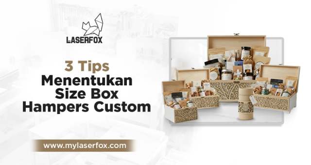 3 Tips Menentukan Size Box Hampers Custom