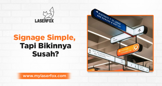 Signage Simple, Tapi Bikinnya Susah?